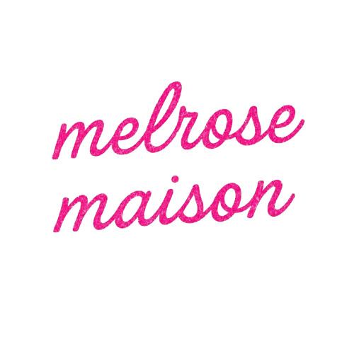 MELROSE MAISON