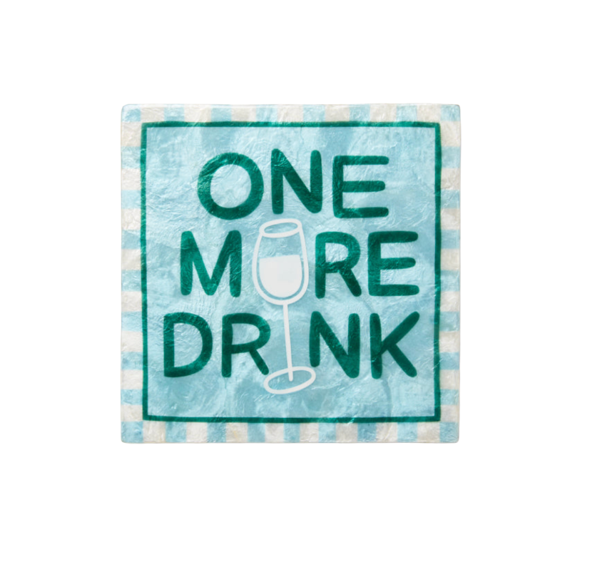 One More Drink Wall Hanging