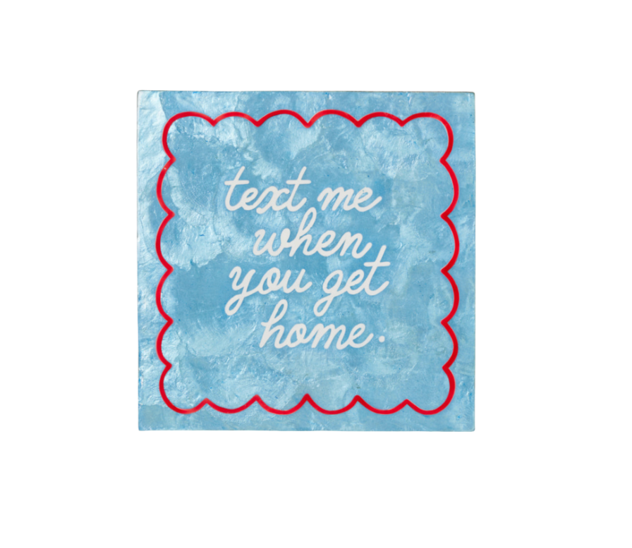 Text Me When You Get Home Wall Hanging