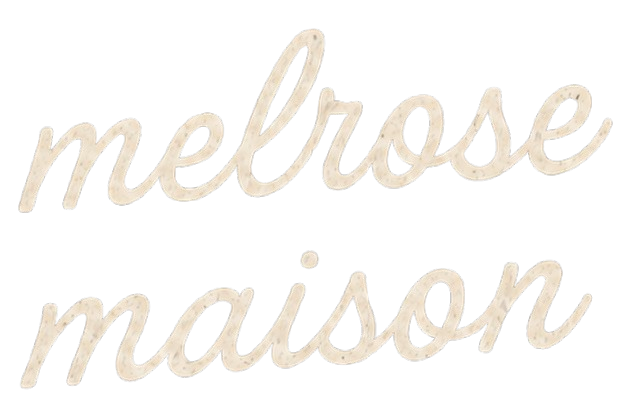 MELROSE MAISON